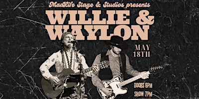 A Tribute to Waylon Jennings & Willie Nelson | SELLING OUT – BUY NOW!