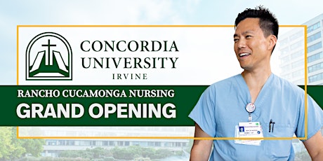 Concordia University Nursing - Rancho Cucamonga Grand Opening