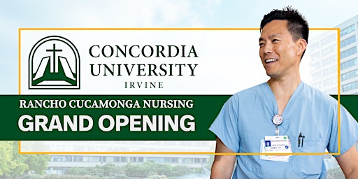 Imagem principal do evento Concordia University Nursing - Rancho Cucamonga Grand Opening