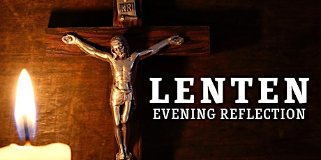 Immagine principale di Lenten Evening Reflection 