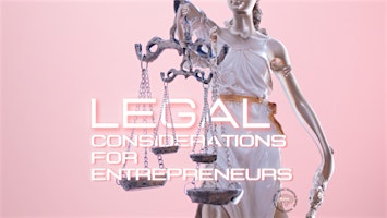 Imagem principal do evento Workshop Series: Legal Considerations for Entrepreneurs