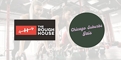 Primaire afbeelding van Chicago Suburbs Gals x The Rough House: Workout for a Cause!