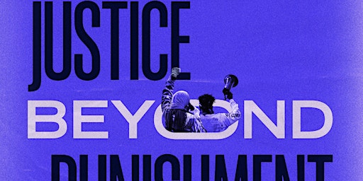 Beyond the Bars 2024: Justice Beyond Punishment primary image