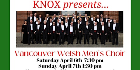 Knox presents...Vancouver Welsh Men's Choir on Sunday, April 7th.