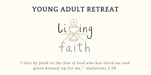 Hauptbild für Living Faith: Young Adult Retreat