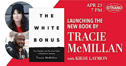 Tracie McMillan + Kiese Laymon: The White Bonus