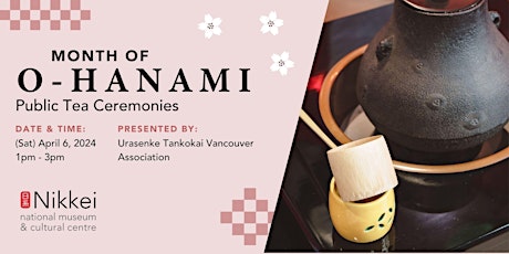 Public Tea Ceremonies - Month of O-Hanami