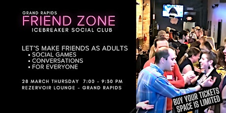 2nd Grand Rapids Friend Zone:  An Icebreaker Social Club