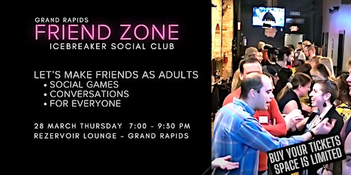 Primaire afbeelding van 2nd Grand Rapids Friend Zone:  An Icebreaker Social Club