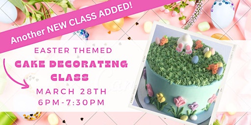 Image principale de Easter Cake Decorating Class #4