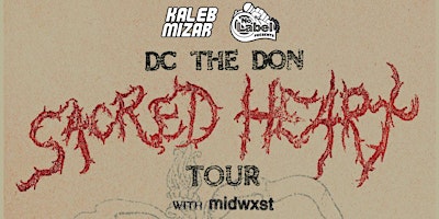 Sacred Heart Tour w/ Dc The Don & Midwxst Salt Lake City primary image