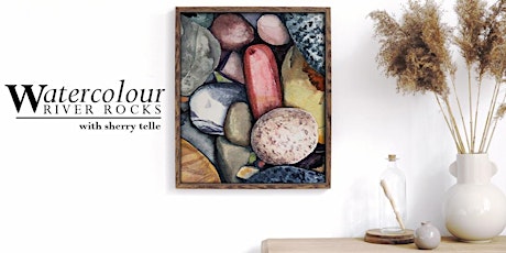 Watercolour River Rocks with Sherry Telle