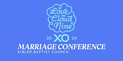 XO Marriage Conference 2024: Love On Cloud Nine primary image