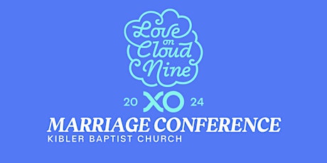 XO Marriage Conference 2024: Love On Cloud Nine