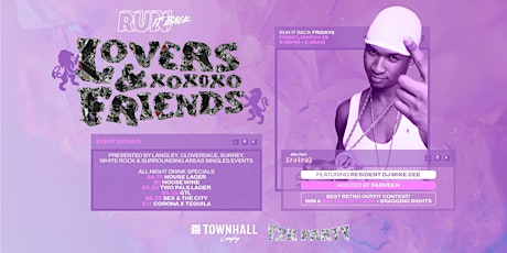 LOVERS & FRIENDS Y2K PARTY AT RUN IT BACK FRIDAYS AT TOWNHALL LANGLEY