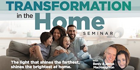 Transformation in the Home and Family
