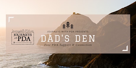 Journeys With PDA presents: Dad's Den