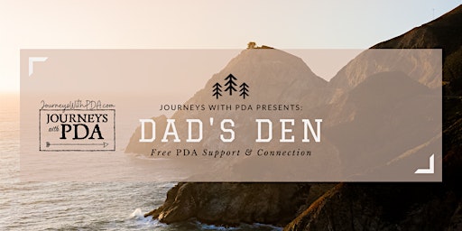 Imagen principal de Journeys With PDA presents: Dad's Den