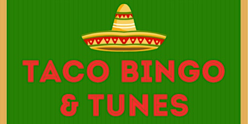 Primaire afbeelding van Taco Bingo, Food & Tunes