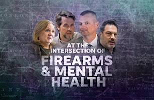 At the Intersection of Firearms and Mental Health primary image