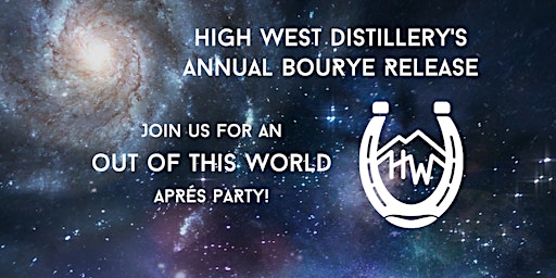 Imagem principal do evento Out of This World Après Party: High West Distillery Annual Bourye Release