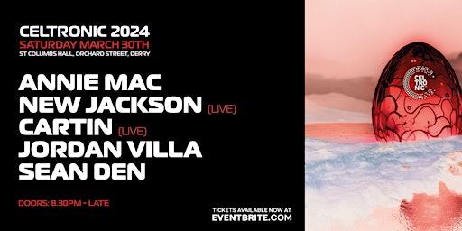 Image principale de Celtronic 2024: Annie Mac, New Jackson,  Cartin + support