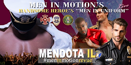 Image principale de "Handsome Heroes the Show" [Early Price] with Men in Motion- Mendota IL 18+