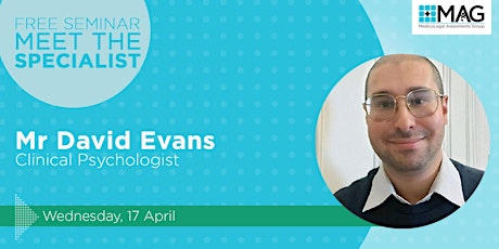 Hauptbild für Meet the Specialist - Mr.David Evans (Clinical Psychologist)