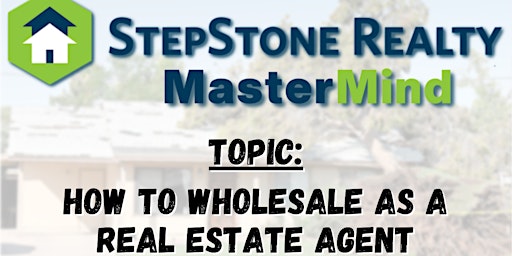 Primaire afbeelding van Real Estate Investor/Agent Mastermind