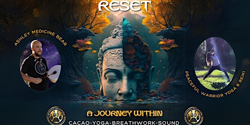 Imagem principal do evento Reset - A Journey Within (Cacao/Yoga/Breathwork/Sound Healing Ceremony)