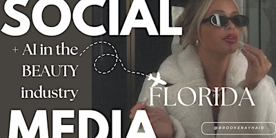 Immagine principale di SOCIAL MEDIA + AI IN THE BEAUTY INDUSTRY || GAINESVILLE, FL 
