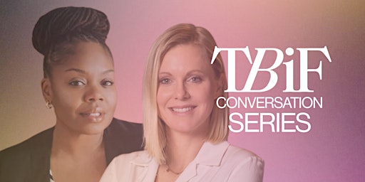 Imagen principal de TBIF Conversations Series: Investing in Women’s Business Success