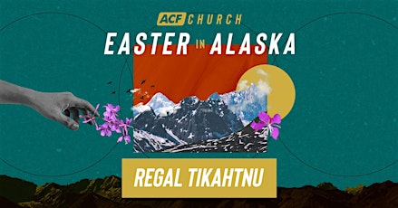 Easter In Alaska | Regal Tikahtnu Theater