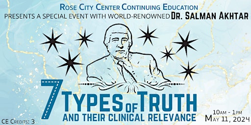 Hauptbild für 7 Types of Truth and Their Clinical Relevance with Salman Akhtar