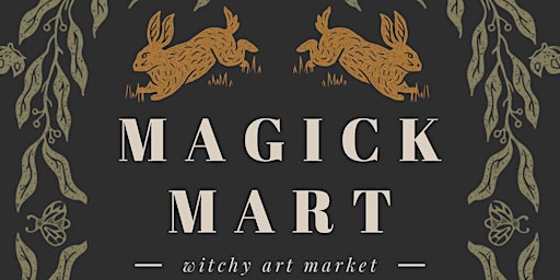 Imagem principal do evento Magick Mart: a witchy art market