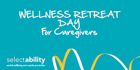 Carer Wellbeing Retreat Day.