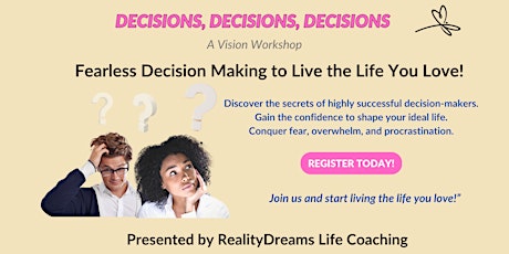 Fearless Decision Making to Live the Life You Love!