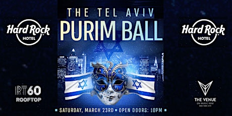 Image principale de THE TLV PURIM BALL PARTY PASS @ HARD ROCK HOTEL NYC! ROOFTOP + CLUB!