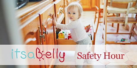 Safety Hour with itsaBelly's Certified Childproofer