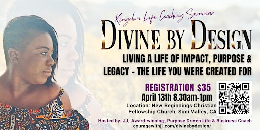 Imagem principal do evento Divine by Design: Living a Life of Impact, Purpose & Legacy - The Life You Were Created For!