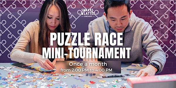 Puzzle Race Mini Tournament - Snakes & Lattes Chicago