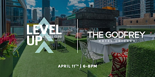 Imagen principal de Level Up Social Club - Networking Event @ Godfrey Rooftop