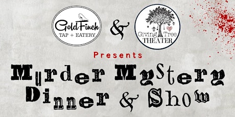 Murder Mystery Dinner, Dessert & Show