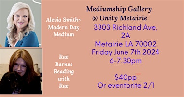 Image principale de Mediums - Alesia Smith Modern Day Medium & Rae Barnes NOLA @ Unity Metairie