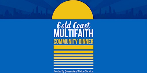 Gold Coast Multi-Faith Community Dinner 2024 primary image