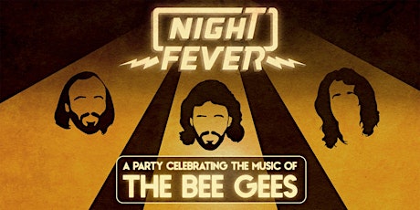 Image principale de NIGHT FEVER [A BEE GEES DISCO DANCE PARTY]