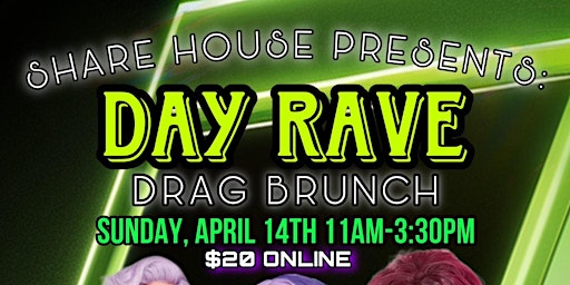 Primaire afbeelding van The Ladies of Share House Drag Brunch- Day Rave