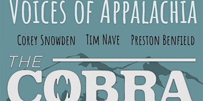 Voices of Appalachia: Corey Snowden | Tim Nave | Preston Benfield primary image