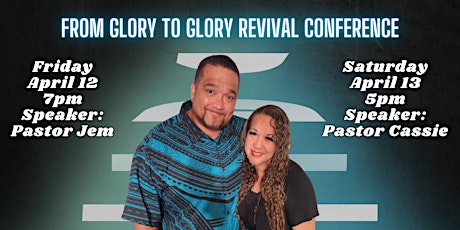 FROM GLORY TO GLORY REVIVAL CONFERENCE