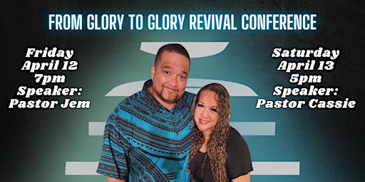 Immagine principale di FROM GLORY TO GLORY REVIVAL CONFERENCE 